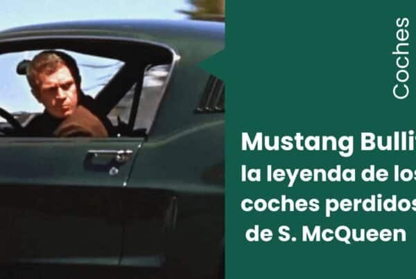 Mustang Bullitt: La leyenda de los coches desaparecidos de Steve McQueen