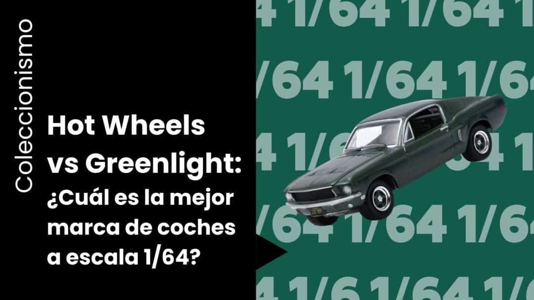 Hot Wheels vs Greenlight: ¿Cuál es la Mejor Marca de Coches a Escala 1/64?