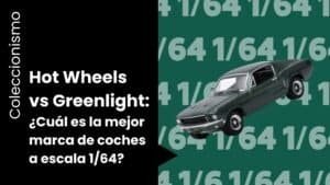 Hot Wheels vs Greenlight: ¿Cuál es la Mejor Marca de Coches a Escala 1/64?