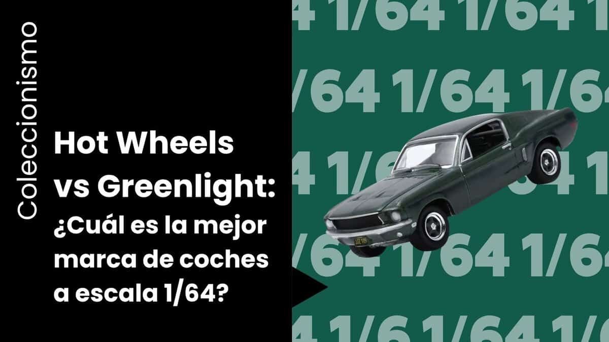 Hot Wheels vs Greenlight: ¿Cuál es la Mejor Marca de Coches a Escala 1/64?