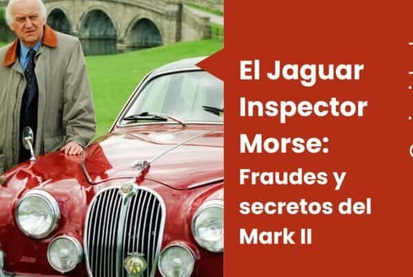 El Jaguar de Inspector Morse: fraudes y secretos del Mark II